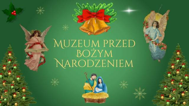 Muzeum przed Bożym Narodzeniem – zajęcia świąteczne dla grup przedszkolnych i szkolnych