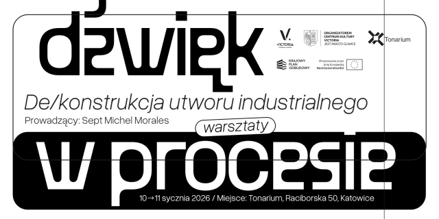 WARSZTATY | De/konstrukcja utworu industrialnego