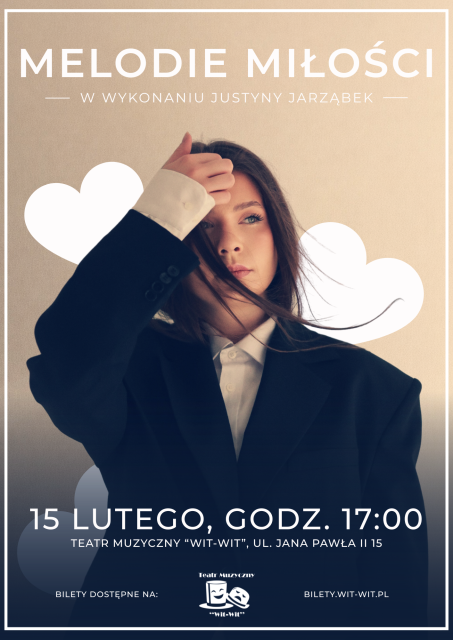 "Melodie Miłości" - Koncert w wykonaniu Justyny Jarząek