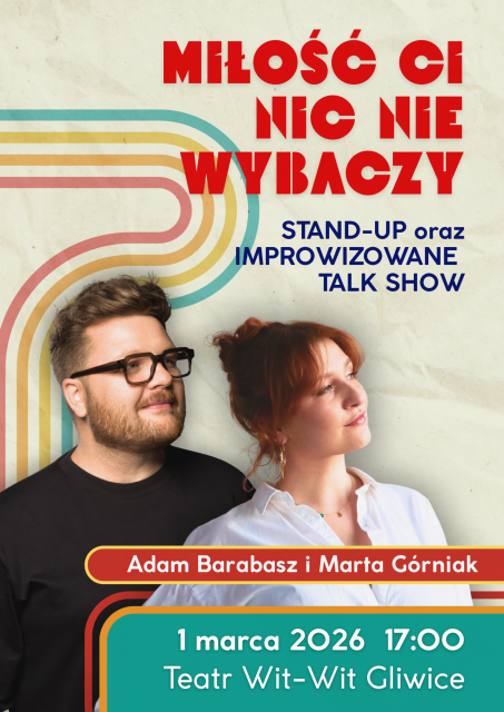 "Miłość ci nic nie wybaczy" Stand-Up