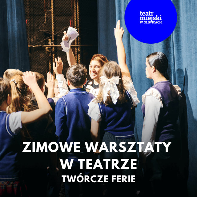 Zimowe warsztaty w Teatrze – twórcze ferie - Warsztaty teatru ilustracyjnego