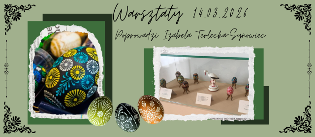 Pisanki z Kresów. Warsztaty zdobienia pisanek metodą batikową