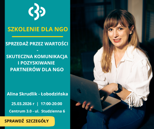 SZKOLENIE "SPRZEDAŻ PRZEZ WARTOŚCI – SKUTECZNA KOMUNIKACJA I POZYSKIWANIE PARTNERÓW DLA NGO"