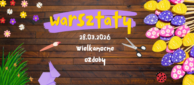 Warsztaty ozdabiania drewnianych jajeczek na patyczkach