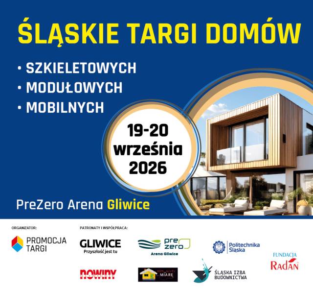  ŚLĄSKIE TARGI DOMÓW – SZKIELETOWYCH – MODUŁOWYCH – MOBILNYCH
