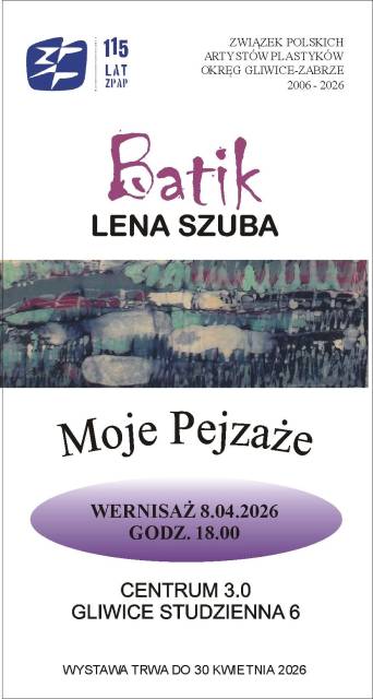 "Moje Pejzaże" wystawa dzieł Leny Szuby wykonanych w technice batiku.