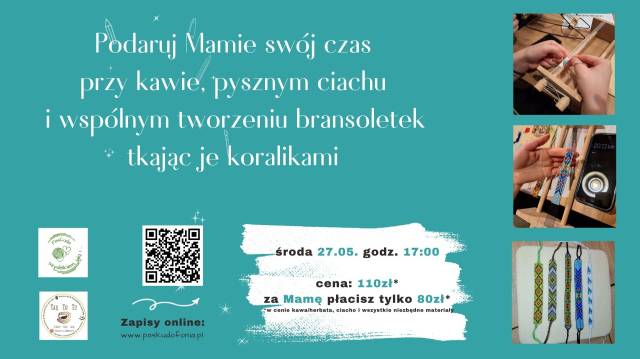 Warsztaty dla Mamy – bransoletki tkane koralikami – 27.05. w Kawiarni Tak To Tu