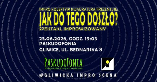 Spektakl Improwizowany pt. "Jak do tego doszło?"