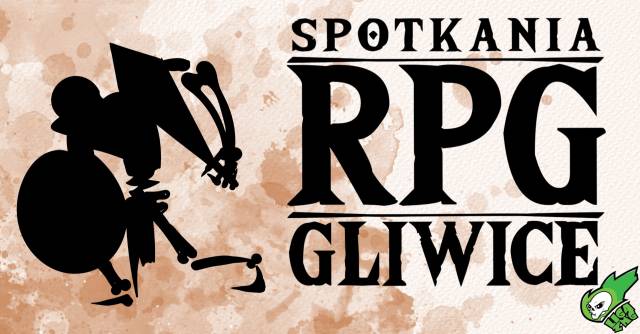 Gliwickie Spotkania RPG Dumni bohaterowie bez uprzedzeń
