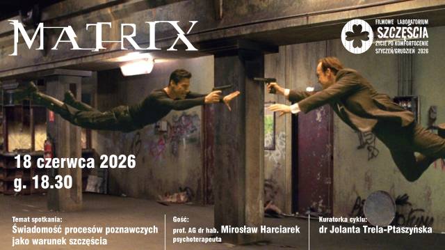 Matrix | Filmowe Laboratorium Szczęścia | gość: prof. AG Mirosław Harciarek