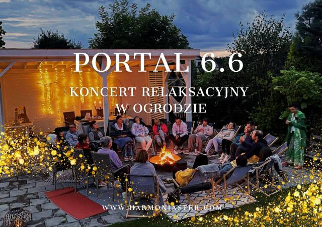 Koncert Relaksacyjny w ogrodzie - portal 6:6 