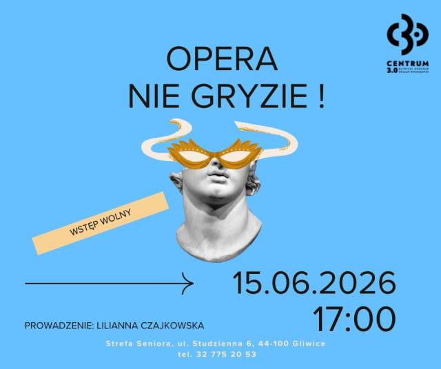 Opera nie gryzie !
