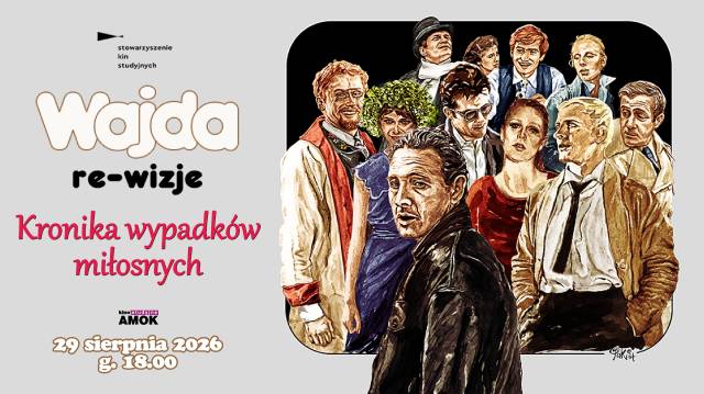 Kronika wypadków miłosnych | Wajda: re-wizje, przegląd filmów Andrzeja Wajdy w 100. rocznicę urodzin