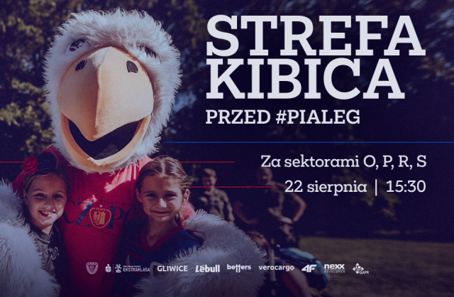 Strefa Kibica | Piast Gliwice - Legia Warszawa 
