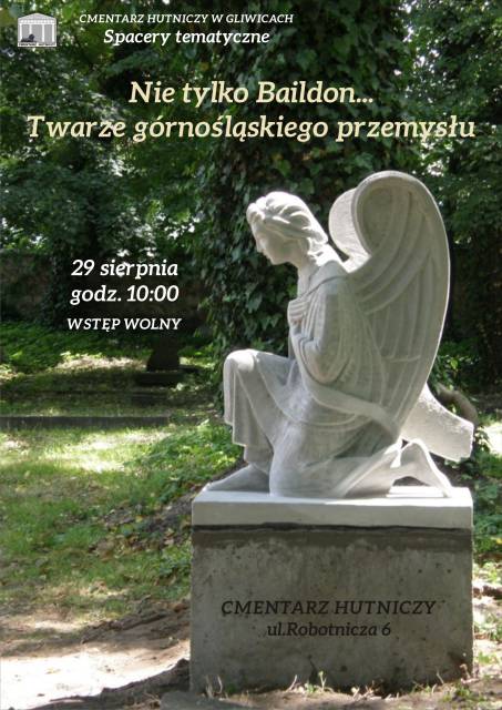 Spacer tematyczny: "Nie tylko Baildon - twarze górnośląskiego przemysłu" 