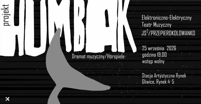 Projekt HUMBAK | Elektroniczno-Elektryczny Teatr Muzyczny  JS² / PRZEPIERDKOLOWANKO