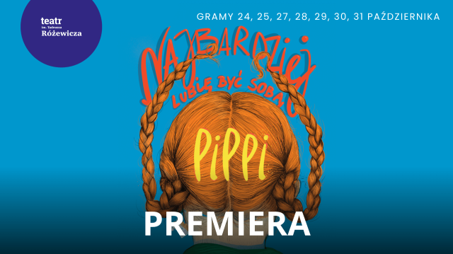 Pippi - PREMIERA 