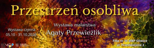 Przestrzeń osobliwa. Wystawa prac Agaty Przewieźlik