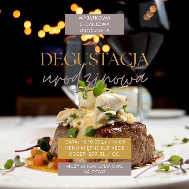 DEGUSTACJA URODZINOWA RESTAURACJI CECHOWNIA