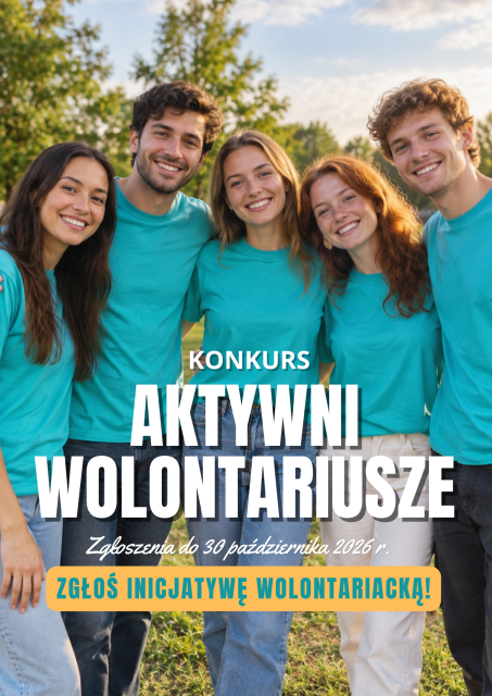 konkurs I Aktywni Wolontariusze 2026 – zgłoś inicjatywę wolontariacką! 
