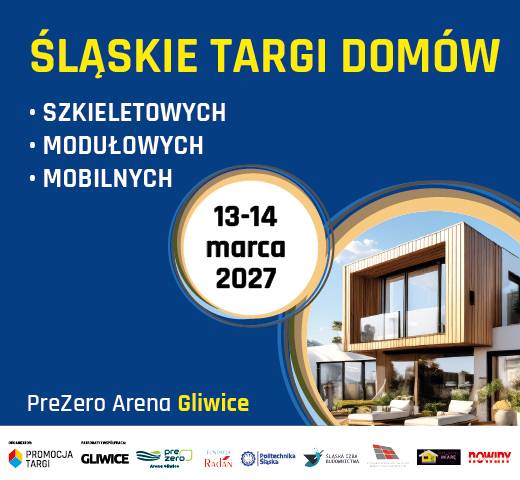 ŚLĄSKIE TARGI DOMÓW Szkieletowych • Modułowych • Mobilnych