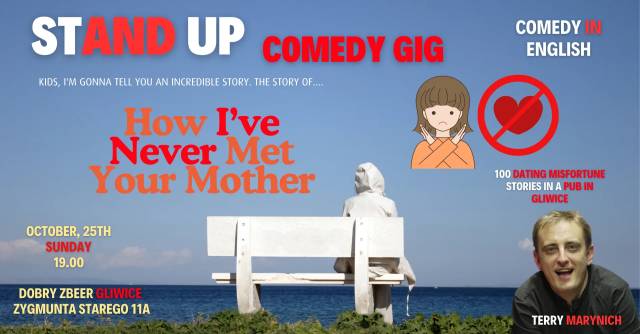 Stand-Up Comedy Gig in English by Terry Marynich. 🎤 "How I’ve Never Met Your Mother" 🎤
