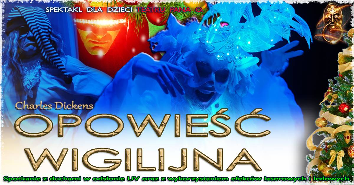 Sprawdzian Klasa 7 Opowieść Wigilijna W Scenie Bojków | Spektakl „Opowieść Wigilijna” - GAMA – Gliwicka