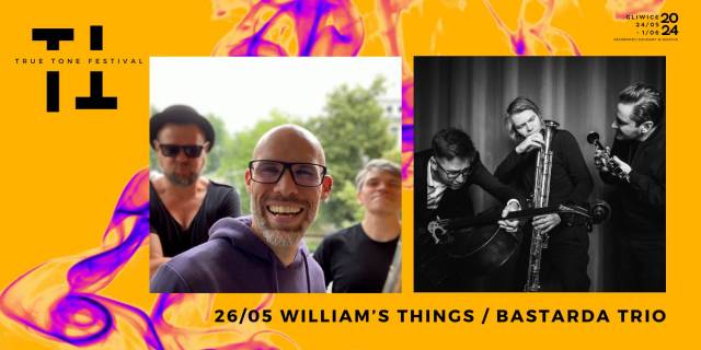 TRUE TONE FESTIVAL 2024 | William’s Things | Bastarda Trio