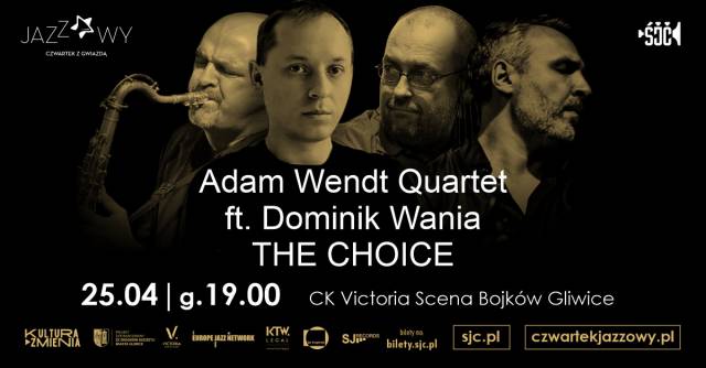 Czwartek Jazzowy z Gwiazdą | Adam Wendt Quartet ft. Dominik Wania – THE CHOICE