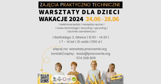 Zajęcia Praktyczno Techniczne - warsztaty wakacje 2024