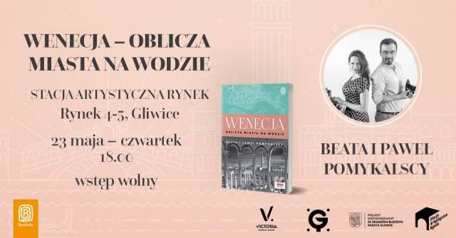 "Wenecja - oblicza miasta na wodzie" | Spotkanie autorskie z Beatą i Pawłem Pomykalskimi