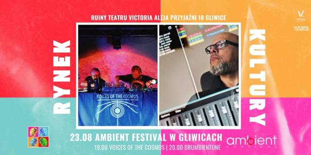 RYNEK KULTURY | Ambient Festival w Gliwicach 