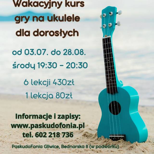 Warsztaty gry na ukulele dla dorosłych – 03.07. do 28.08.