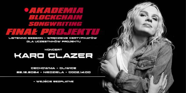 Finał Akademii BLOCKCHAIN SONGWRITING + koncert Karo Glazer