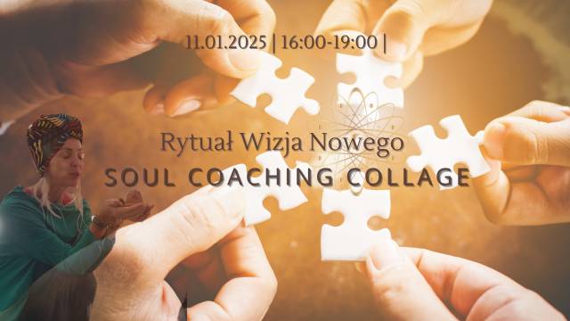  Rytuał Wizja Nowego – Soul Coaching Collage 