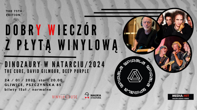 Dobry wieczór z płytą winylową - Dinozaury w natarciu 2024 / The Cure / David Gilmour / Deep Purple