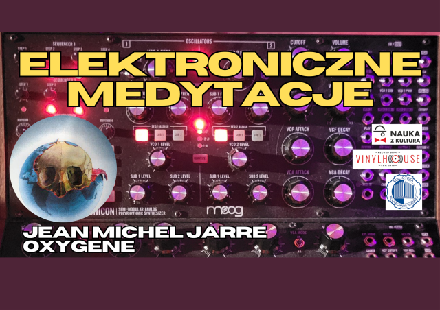 ELEKTRONICZNE MEDYTACJE / Jean Michel Jarre OXYGENE