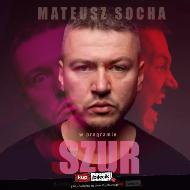 Stand-up Mateusza Sochy pt. „Szur”!