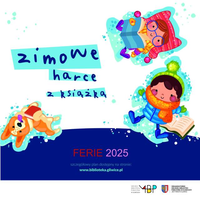 Zimowe harce z książką – ferie w Miejskiej Bibliotece Publicznej w Gliwicach 17–28 lutego 2025 r.