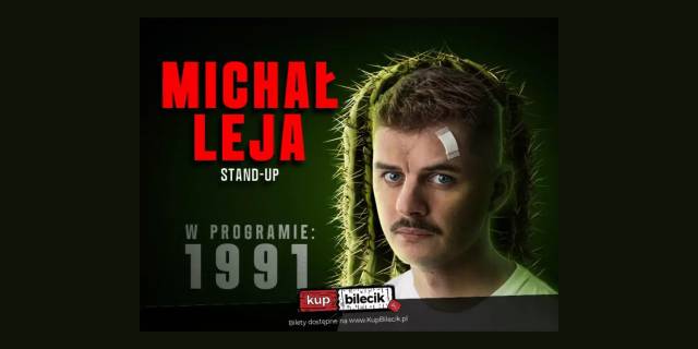 1991 | Michał Leja stand-up | Scena Bojków