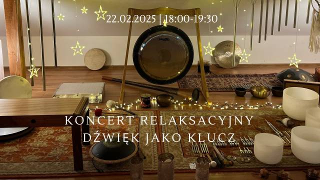 Koncert relaksacyjny „Dźwięk jako klucz”