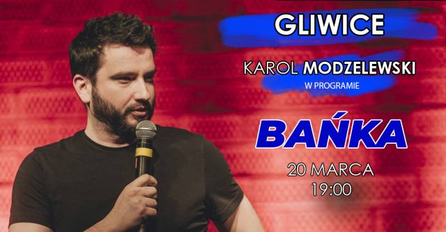 Bańka | Karol Modzelewski stand-up | Scena Bojków