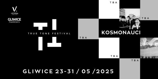 TRUE TONE FESTIVAL 2025 | Szczerości szukamy w muzyce