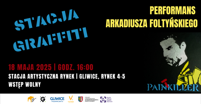 Stacja Graffiti | Performans Arkadiusza Foltyńskiego