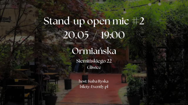 Drugi stand-up open mic w Ormiańskiej!  20.05  /  19:00