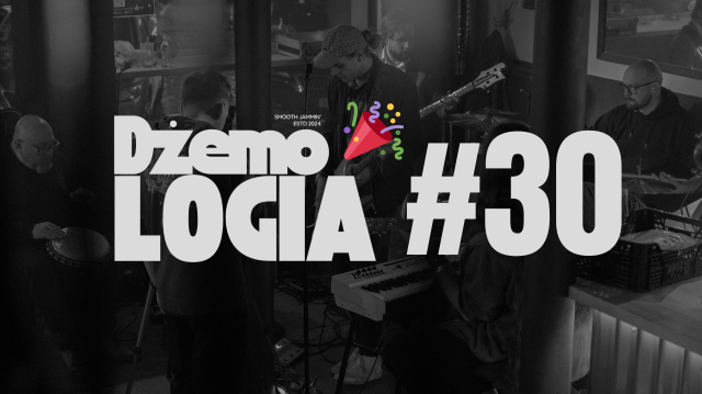 JAM SESSION! Dżemologia #30 w Ormiańskiej - wstęp wolny