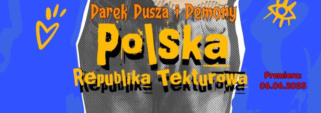 Darek Dusza i Demony "Polska republika teksturowa" - PREMIERA