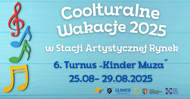 6. Turnus "Kinder muza" | Coolturalne Wakacje 2025