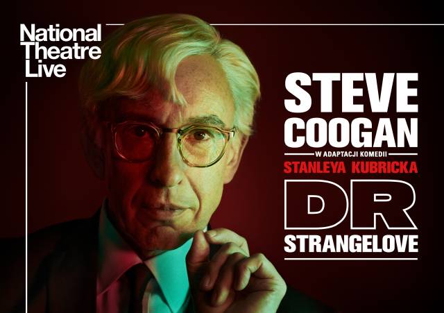 Dr. Strangelove | retransmisja z NT London