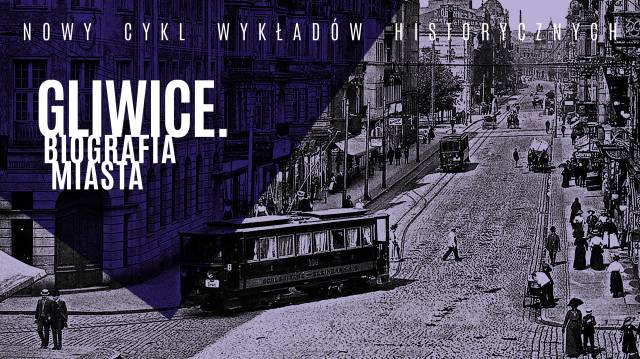 Cykl wykładów: Gliwice. Biografia miasta. Wykład: „Rok 1945: dlaczego ostatni i dlaczego pierwszy?”  [wykład przeniesiony z 30.05.2025]